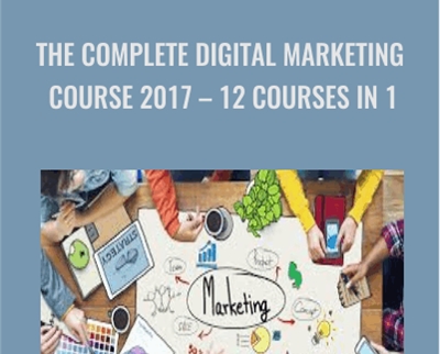 The Complete Digital Marketing Course 2017-12 Courses in 1 - Rob Percival