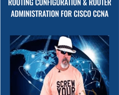 Routing Configuration and Router Administration for Cisco CCNA - Lazaro Diaz