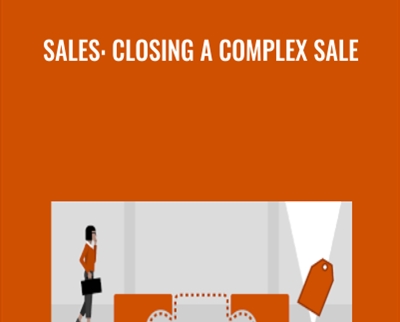 Sales: Closing a Complex Sale - Jeff Bloomfield