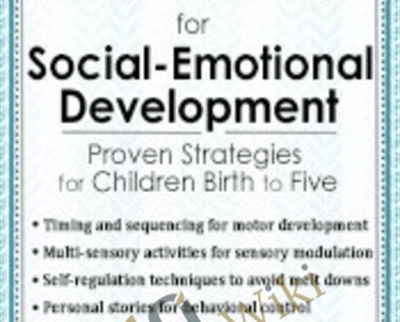 Sensory and Motor Treatment for Social-Emotional Development: Proven Strategies for Children Birth to Five - Karen Lea Hyche