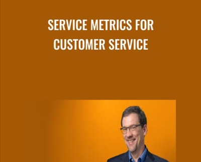 Service Metrics for Customer Service - Brad Cleveland