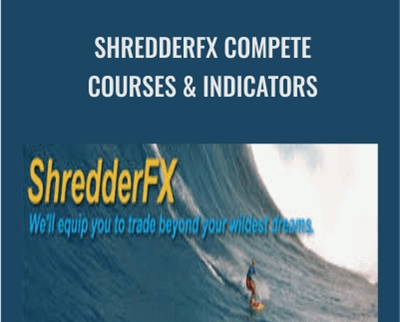 ShredderFX Compete Courses and Indicators - Steve Gregor