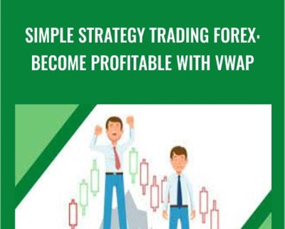 Simple Strategy Trading Forex: Become Profitable with VWAP - Christola BANKOLE