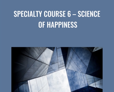 Specialty Course 6 - Science of Happiness - Kam Yuen