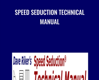 Speed Seduction Technical Manual - Dave Riker
