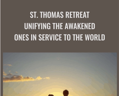 St. Thomas Retreat-Unifying the Awakened Ones in Service to the World - Bentinho Massaro