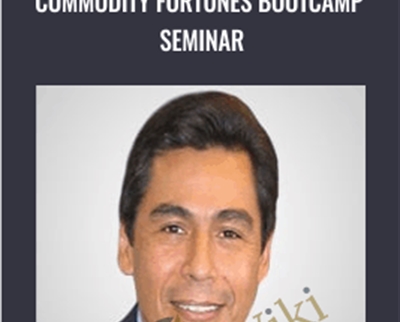 Commodity Fortunes Bootcamp Seminar - Steven Primo