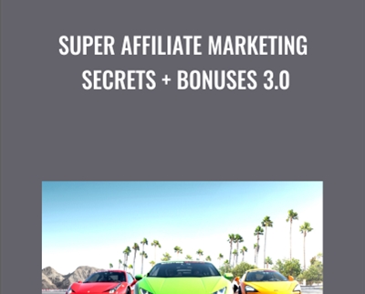 Super Affiliate Marketing Secrets + Bonuses 3.0 - Benjamin Fairbourne