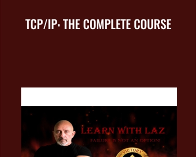 TCP/IP: The Complete Course - Lazaro Diaz