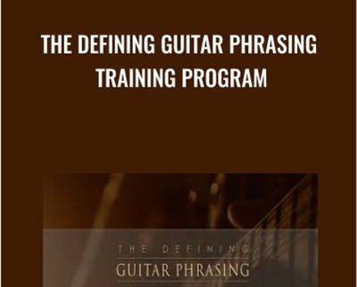 The Defining Guitar Phrasing Training Program - Claus Levin