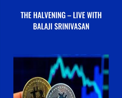 The Halvening-Live - Balaji Srinivasan