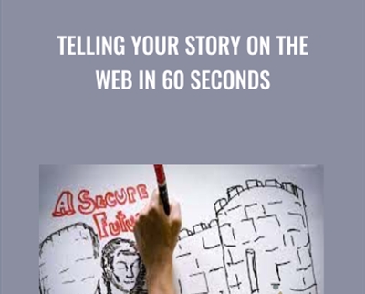 Telling Your Story on the Web in 60 Seconds - Richard Harrington