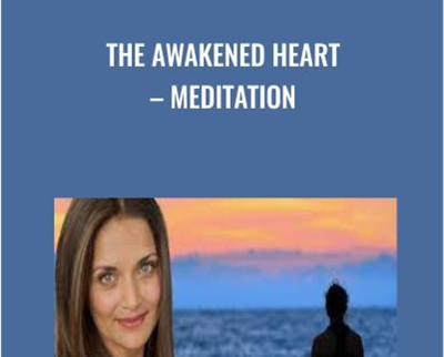 The Awakened Heart-Meditation - Dr. Shefali Tsabary