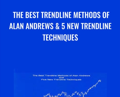 The Best Trendline Methods of Alan Andrews and 5 New Trendline Techniques - Patrick Mikula