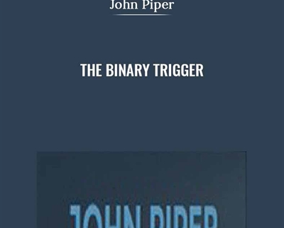 The Binary Trigger - John Piper
