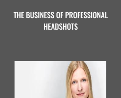 The Business of Professional Headshots - Gary Hughes