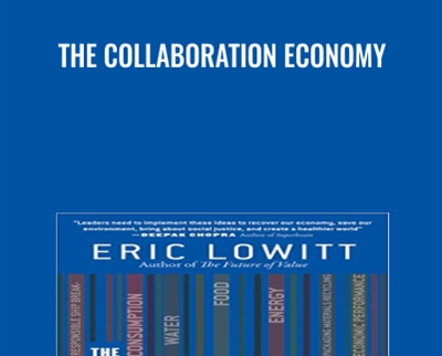 The Collaboration Economy - Eric Lowitt