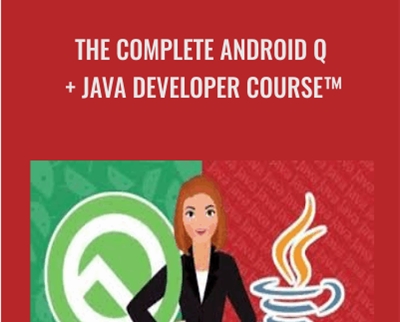 The Complete Android Q + Java Developer Course - Morteza Kordi