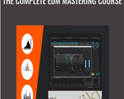 The Complete EDM Mastering Course - Fuad Murad