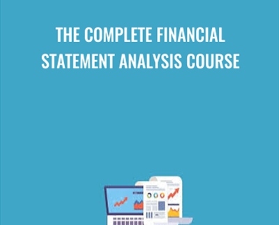 The Complete Financial Statement Analysis Course - Andrew P.C
