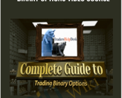The Complete Guide to Trading Binary Options Video Course - Tradershelpdesk