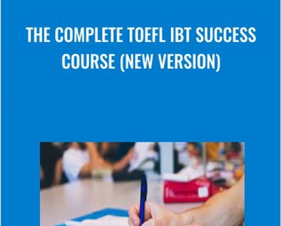 The Complete TOEFL iBT Success Course (NEW VERSION) - Maria Guryeva