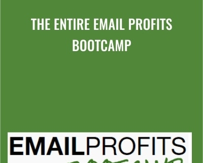The Entire Email Profits Boot Camp - Darren Hanser