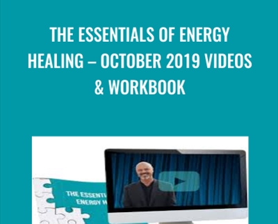 The Essentials Of Energy Healing-October 2019 Videos & Workbook - Dr. Bradley Nelson