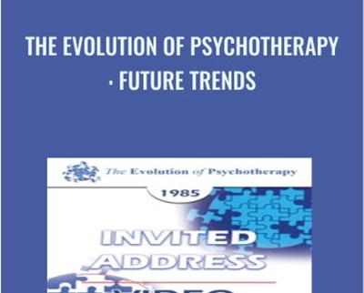 The Evolution of Psychotherapy: Future Trends - Lewis Wolberg