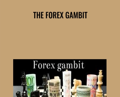 The Forex Gambit - Walter T.Downs