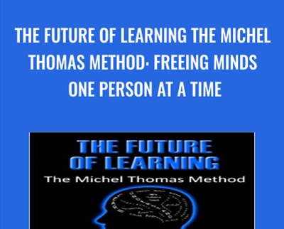 The Future Of Learning The Michel Thomas Method - Marilyne Woodsmall