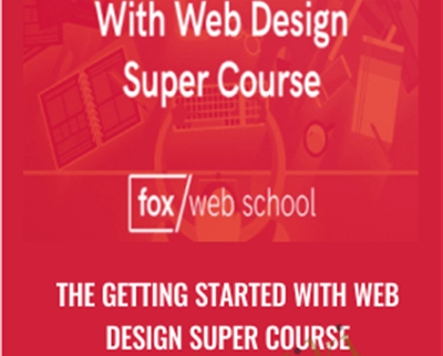The Getting Started With Web Design Super Course - Fox Web School