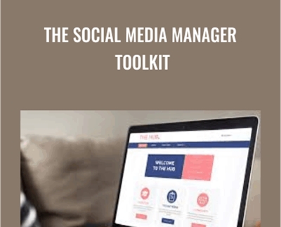 The Social Media Manager Toolkit - The Hub