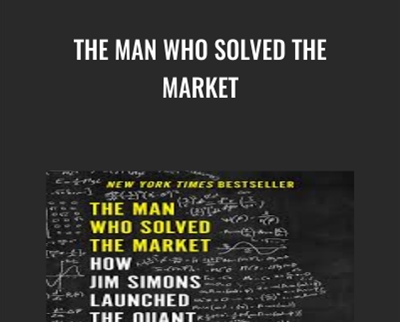 The Man Who Solved the Market - Gregory Zuckerman