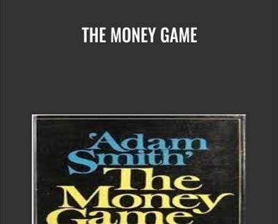 The Money Game - Adam Smith