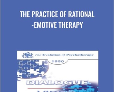 The Practice of Rational-Emotive Therapy - Albert Ellis