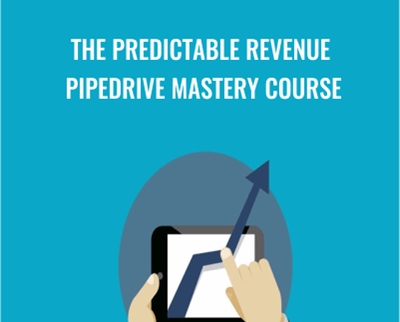 The Predictable Revenue Pipedrive Mastery Course - Matt Smith