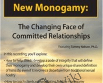 The Rules of the New Monogamy: The Changing Face of Committed Relationships - Tammy Nelson