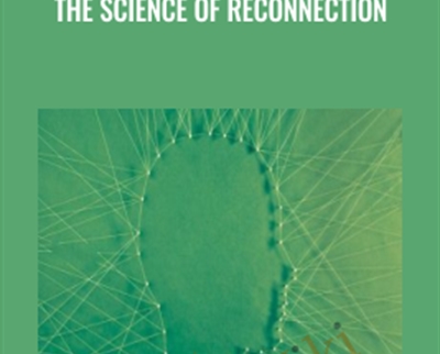 The Science of Reconnection - Doug DeVito