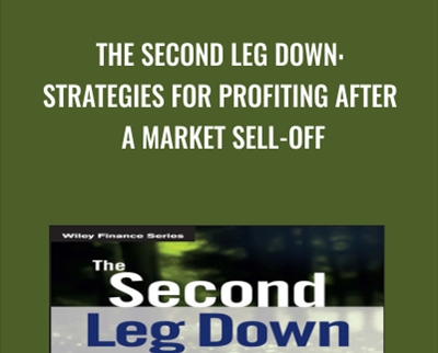 The Second Leg Down: Strategies for Profiting after a Market Sell-Off - Hari P. Krishnan