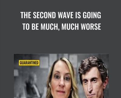 The Second Wave Is Going to Be Much