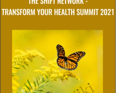 Transform Your Health Summit 2021 - The Shift Network
