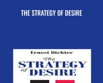 The Strategy of Desire - Ernest Dichter