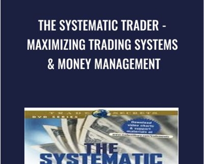 The Systematic Trader -Maximizing Trading Systems and Money Management - David Stendahl