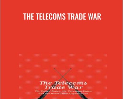 The Telecoms Trade War - Mark Naftel