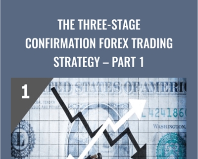 The Three-Stage Confirmation FOREX TRADING STRATEGY - Part 1