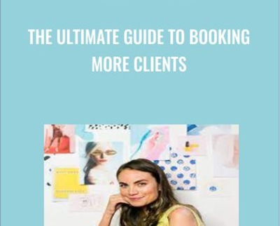 The Ultimate Guide to Booking More Clients - Emily Newman