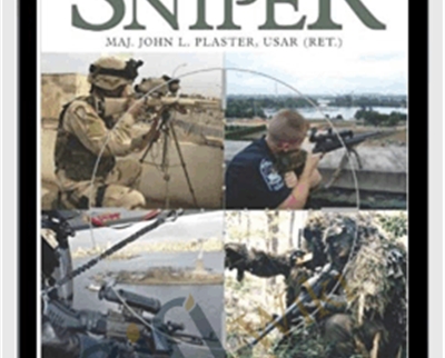 The Ultimate Sniper: An Advanced Training Manual for Military and Police Snipers - John L. Plaster