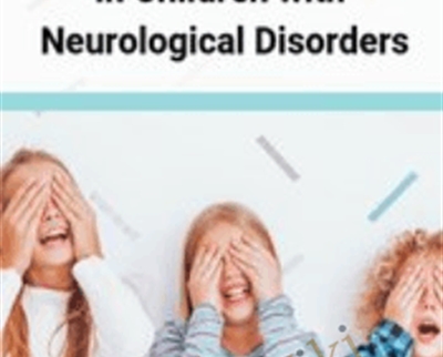 The Visual System in Children with Neurological Disorders - April Christopherson and Others