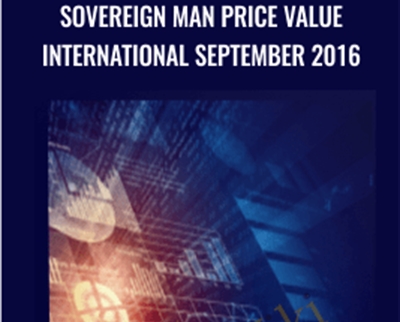 Sovereign Man Price Value International September 2016 - Tim Price
